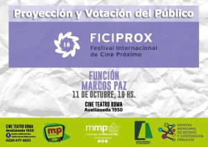 FICIPROX Festival Internacional de Cine Próximo, en Marcos Paz