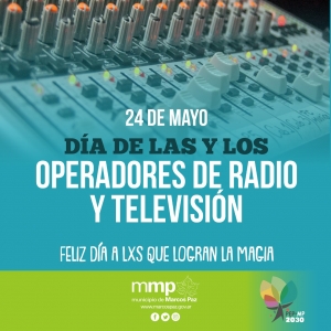24 de mayo: Día de las y los operadores de radio y televisión.